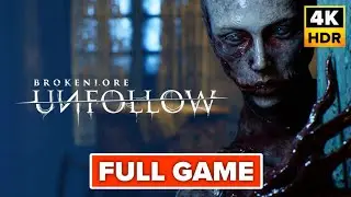 BrokenLore - UNFOLLOW Gameplay Walkthrough FULL GAME (4K 60FPS) No Commentary