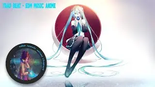 TRAP BEAT - EDM Music Anime 2019