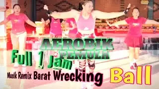 SENAM AEROBIK PEMULA Gerakan Baru⁉️ Musik Remix Barat Wrecking Ball Full 1 Jam @LiaMarliaChannel 