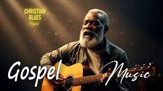 ✨ Gospel Blues - Modern Praise & Worship – a soulful blend of Christian Blues, R&B, and Worship #2