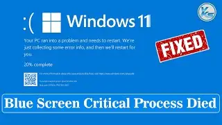 ✅ How To Fix Windows 11 Blue Screen Error Critical Process Died [Complete Solution]