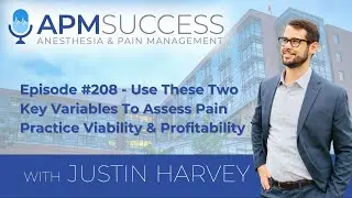 Use These Two Key Variables To Assess Pain Practice Viability & Profitability