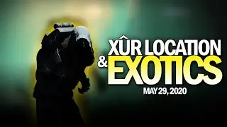 Xur Location & Exotics 5-29-20 / May 29, 2020 [Destiny 2]