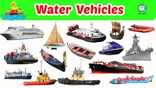 Learn Water Vehicles 🚤 Names & Sounds for Kids | Fun Learning Video