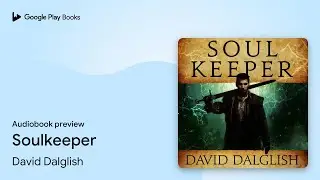 Soulkeeper by David Dalglish &middot; Audiobook preview