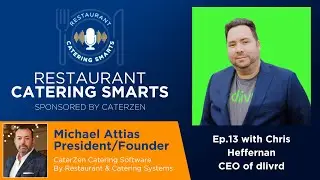 Episode 13: Delivering on the Details&mdash;AI, Drivers & the Future of Catering with Chris Heffernan