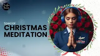 Special Christmas Meditation