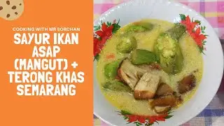 SAYUR IKAN ASAP (MANGUT) + TERONG KHAS SEMARANG