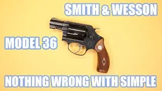 Smith & Wesson Model 36... В простоте нет ничего плохого!