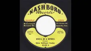 Edna Gallmon Cooke &ndash; Who'll Be A Witness