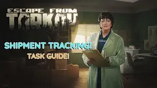 Shipment Tracking! Therapist Task Guide - Escape From Tarkov