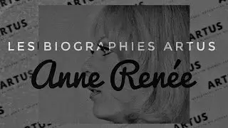 Les Biographies ARTUS - Anne Ren&eacute;e