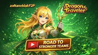 Road To Stronger Teams Livestream - Dragon Traveler