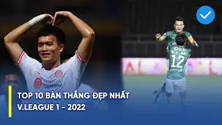 TOP.10 B&Agrave;N THẮNG ĐẸP NHẤT V.LEAGUE 2022 | HO&Agrave;NG ĐỨC, C&Ocirc;NG PHƯỢNG V&Agrave; NG&Ocirc; HO&Agrave;NG THỊNH L&Agrave; ĐIỂM NHẤN