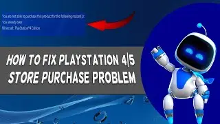 How To Fix Playstation 4/5 Store Purchase Problem | Tutorial