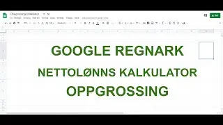 Google regneark - Oppgrossing fra netto til brutto l&oslash;nn - Kalkulator.
