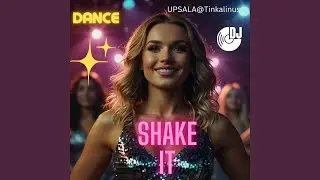 SHAKE IT