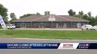 Oak Grove daycare center closing after workers forgot boys in facility&rsquo;s van, weeks apart