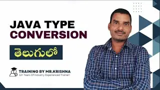 Type Conversions in Java || Java For Beginners || Java Telugu Tutorials ||Online Course|| By Krishna