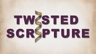 March 5,2025. Series- Twisted Scripture? Pt 2
