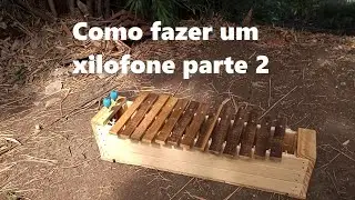 Como fazer um xilofone parte 2