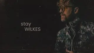 WILKES - Stay (Official Lyric Video)