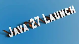 Java 27 Launch Stream