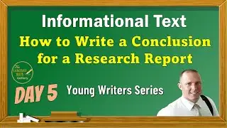 Написание убедительного заключения для информационного текста или исследовательского отчета