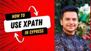 #7 How To Use XPath Selector In Cypress
