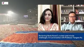 Reviewing North Korea&rsquo;s nuclear and missile challenges: In Conversation with Professor Yangmo Ku