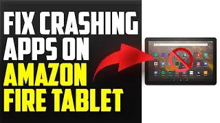 How To Fix Crashing Apps On Amazon Fire Tablet(How To Stop Apps From Crashing On Amazon Fire Tablet)