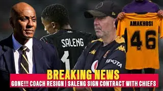 CONFIRMED❗Gone!! Coach Resigns | Saleng Signs Pre-Contract With Kaizer Chiefs | Salum- Done Deal?