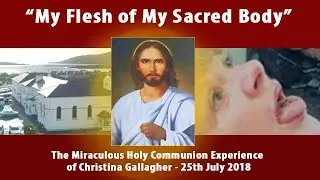 Christina Gallagher MIRACULOUS Holy Communion Experience at House of Prayer Achill 25th July 2018