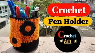 crochet pen Holder | How to make crochet pen stand