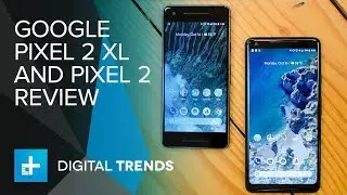 Google Pixel 2 and 2 XL Hands On Review