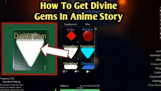 How To Get Divine Gems In Anime Story l Roblox Anime Story Divine Gems Obtaining Guide
