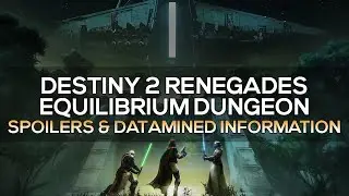 Destiny 2: Renegades &mdash; Подземелье &laquo;Равновесие&raquo; (информация из базы данных и общая информация)