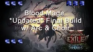 PoE 2 Spark Blood Mage w/ Choir and Arc – *Updated* Final Endgame Build 0.4