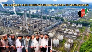 The Largest Rail Line Manufacturing Plant Inaugurated in Kabul - Afghanistan!