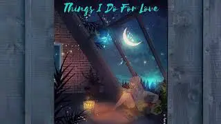 Things I Do For Love Lyrics- Sunnee (Love Is Sweet OST )