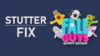 Fall Guys - How to Fix Stuttering & Increase Performance