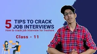 5 Tips to crack job interviews l how to crack job interview for freshers l class 11 l Navraj Pathak.