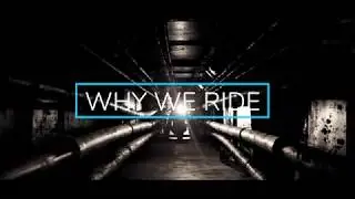 why we ride 2018