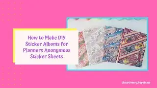 How to Make DIY Sticker Albums for Planners Anonymous Sticker Sheets