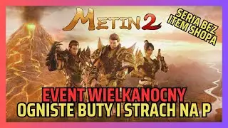 Metin2.PL Polska [#19] - Event Wielkanocny | Ogniste Buty