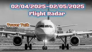 Feb 3.  Feb 4.  2025!  #live   flight radar  tower talk and more!