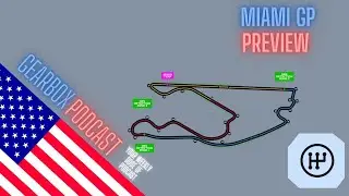 Miami GP Preview 2023 - Podcast | Gearbox Podcast