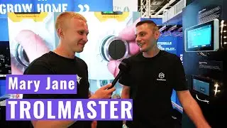 Steuerung f&uuml;r deinen Homegrow? Tipps von Trolmaster auf der Mary Jane