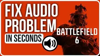 Battlefield 6 Audio Not Working [FIXED] | Fix Battlefield 6 No Sound in Game