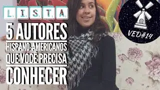 VED#14 - LISTAS - 5 autores latino americanos